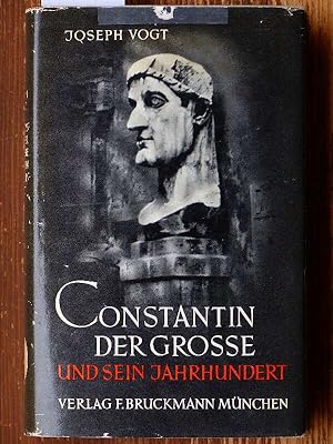 Constantin der Grosse und sein Jahrhundert. 1.-5. Tsd.