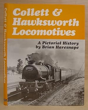 Collett And Hawksworth Locomotives - A Pictorial History