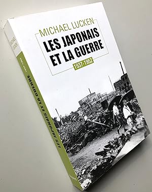 Les Japonais et la guerre 1937-1952