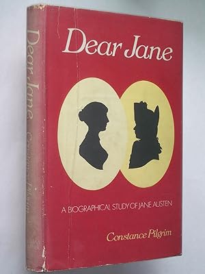 Dear Jane: A Biographical Study of Jane Austen