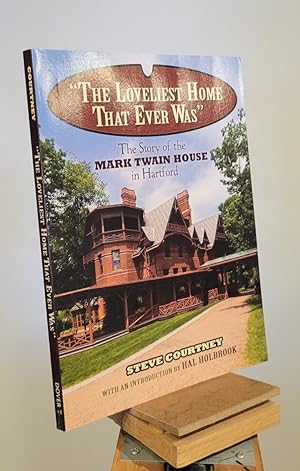 "The Loveliest Home That Ever Was": The Story of the Mark Twain House in Hartford