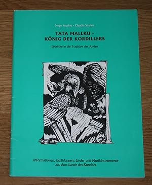 Tata Mallku König der Kordillere. [Informationen, Erzählungen, Lieder und Musikinstrumente aus de...