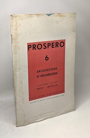 Prospero N.6 - Architecture et Decoration (2eme Cahier ) XVIIe Siècle