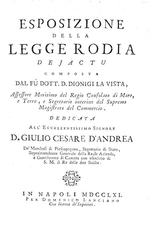 Esposizione della legge Rodia de jactu.In Napoli, per Domenico Lanciano, 1761.