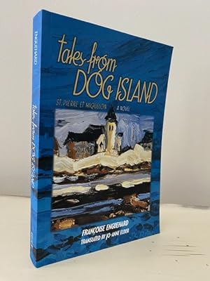 TALES FROM DOG ISLAND ST. PIERRE ET MIQUELON **SIGNED FIRST EDITION**