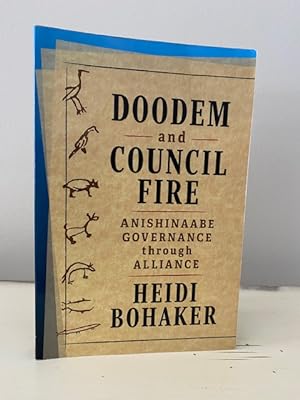 DOODEM AND COUNCIL FIRE: ANISHINAABE GOVERNANCE THROUGH ALLIANCE