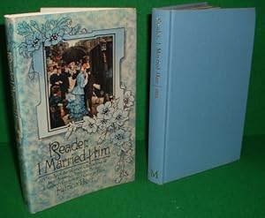 READER, I MARRIED HIM A Study of the Women Characters of Jane Austen, Charlotte Bronte, Elizabeth...