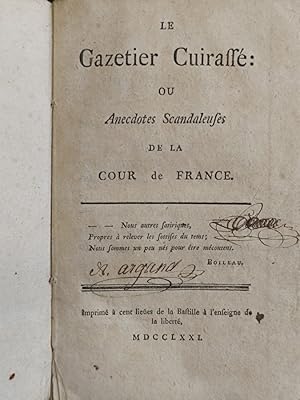 Le Gazetier Cuirassé ou Anecdotes Scandaleuses de la Cour de France.