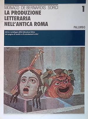 La produzione letteraria nell'antica Roma. vol.1 L'affermazione dell'imperialismo, l'età dai Grac...