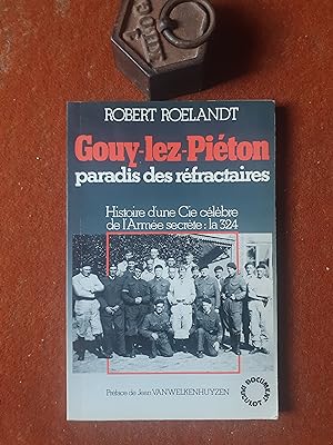 Gouy-lez-Piéton, "paradis des réfractaires" - Histoire d'une compagnie célèbre de l'Armée serète ...