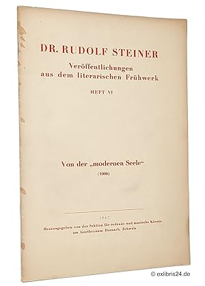 Dr. Rudolf Steiner - Veröffentlichungen aus dem literarischen Frühwerk, Heft VI [6] : Von der »mo...