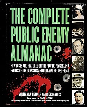 The Complete Public Enemy Almanac: New Facts and Features on the People, Places, and Events of th...