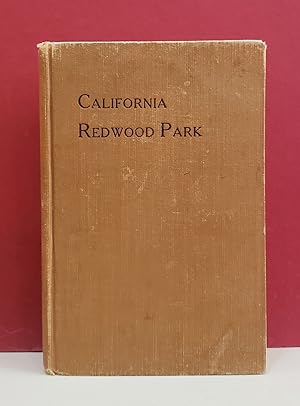 California Redwood Park, Sometimes Called Sempervirens Park: An Appreciation