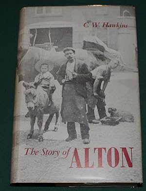 The Story Of Alton in Hampshire.