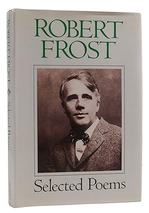 ROBERT FROST: SELECTED POEMS
