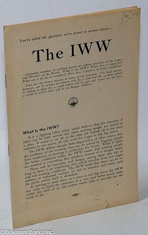 You've asked the questions we're proud to answer about -- the IWW