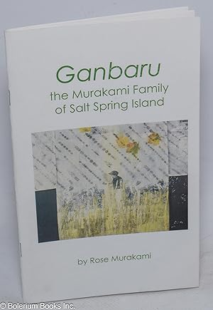 Ganbaru; the Murakami family of Salt Spring Island