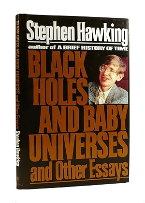 BLACK HOLES AND BABY UNIVERSES And Other Essays