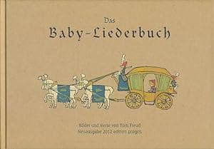 Das Baby-Liederbuch. Bilder und Verse. von Tom Freud. Hrsg. von Dietmar Strauch