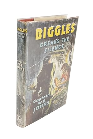 Biggles Breaks the Silence An Adventure of Sergeant Bigglesworth, of the Special Air Police, and ...