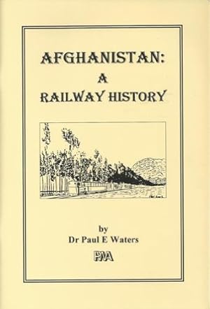 Afghanistan: A railway history