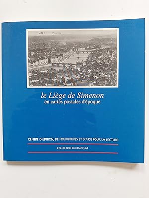 Le Liège de Simenon en cartes postales d'époque.