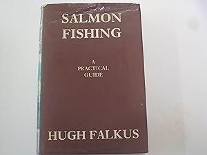 Salmon Fishing, a Practical Guide