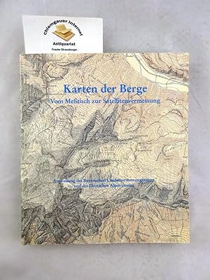 Karten der Berge : vom Meßtisch zur Satellitenvermessung ; Katalog zur Ausstellung des Bayerische...