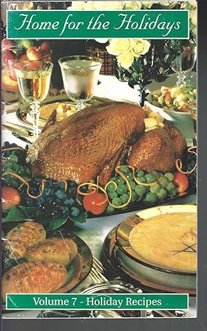 HOME FOR THE HOLIDAYS VOLUME 7- HOLIDAY RECIPES