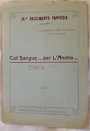 COL SANGUE.PER L'ANIMA. PIAVA 15 GIUGNO 1915,