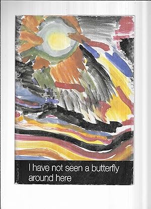 I HAVE NOT SEEN A BUTTERFLY AROUND HERE. Chidren's Drawings And Poems From Terezin. Foreword By J...
