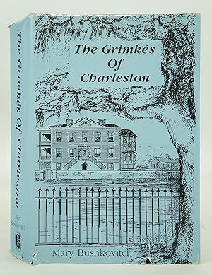 The Grimkés of Charleston (First Edition)