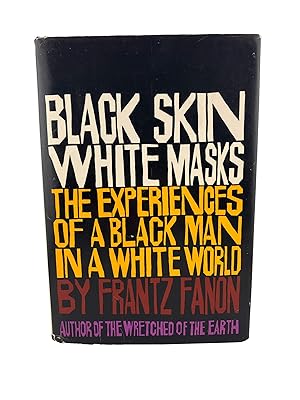 black skin, white masks: the experiences of a black man in a white world
