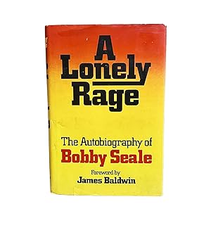 a lonely rage: the autobiography of bobby seale