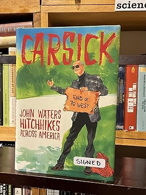 carsick john waters hitchhikes across america
