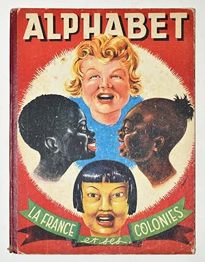 ALPHABET DE L'EMPIRE FRANÇAIS ou Alphabet La France et ses colonies, 1945.