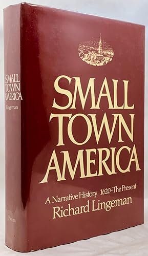 Small Town America: A Narrative History, 1620-The Present