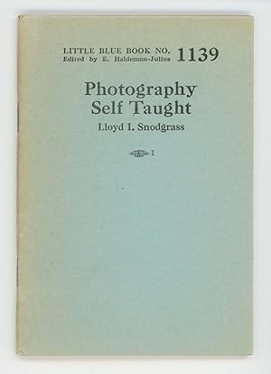 Photography Self Taught [Little Blue Book No. 1139]