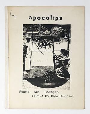 Apocolips: Poems and Collages Printed by Blewointment