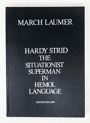 Hardy Strid The Situationist Superman in Hemol Language