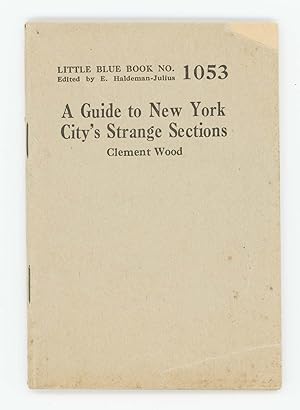 A Guide to New York City's Strange Sections [Little Blue Book No. 1053]