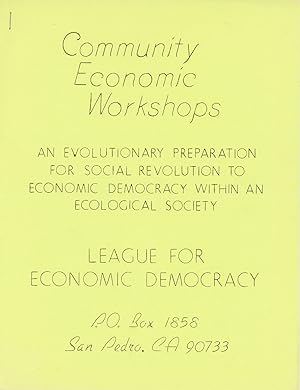 Community Economic Workshops: An Evolutionary Preparation for Social Revolution to Economic Democ...