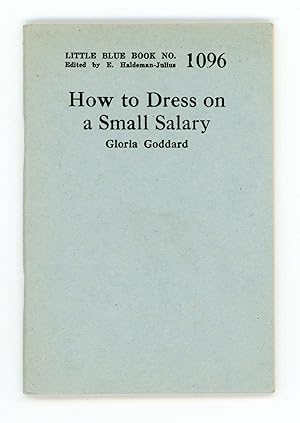 How to Dress on a Small Salary [Little Blue Book No. 1096]