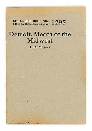Detroit, Mecca of the Midwest / Debunking the Ford Five Day Week Little Blue Book No. 1295]
