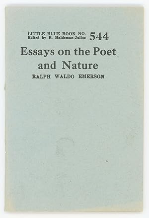 Essays on the Poet and Nature [Little Blue Book No. 544]