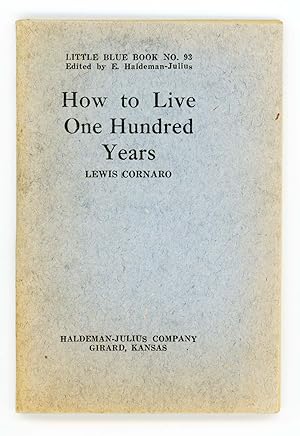 How to Live 100 Years [Little Blue Book No. 93]