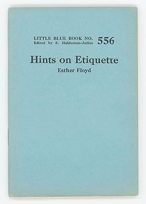 Hints on Etiquette [Little Blue Book No. 556]