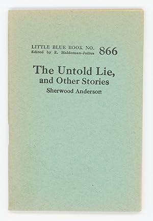 The Untold Lie, and Other Stories [Little Blue Book No. 866]