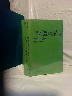 PARTY POLITICS IN EGYPT: THE WAFD AND ITS RIVALS, 1919-1939 [INSCRIBED]
