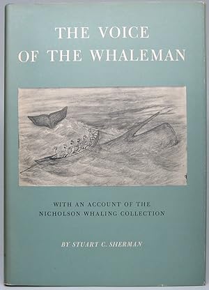 The Voice of the Whaleman: With an Account of the Nicholson Whaling Collection